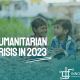 Humanitarian Crisis in 2023